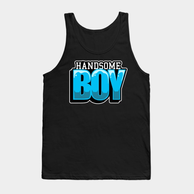 handsome boy Tank Top by BIGFIVEco